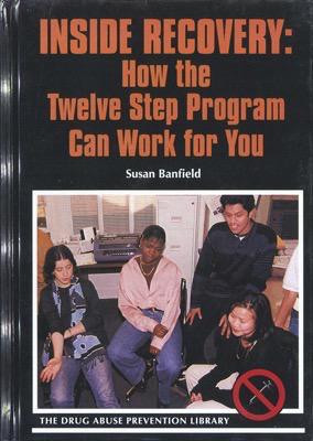 Inside Recovery (How the Twelve Step Program Can Work for You) by Susan Banfield, 9780823926343