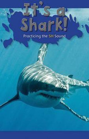 It's a Shark! (Practicing the SH Sound) by Amber King, 9781508132288