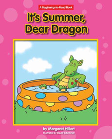 It's Summer, Dear Dragon by Margaret Hillert, David Schimmell, 9781599533131