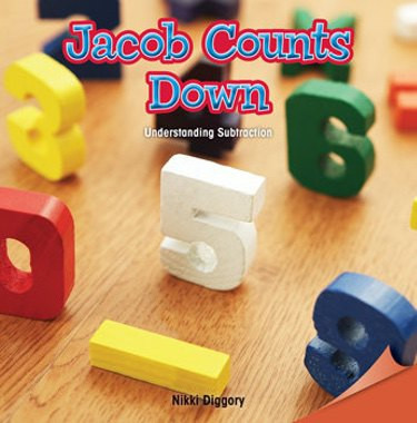 Jacob Counts Down (Understanding Subtraction) by Nikki Diggory, 9781477720035