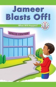 Jameer Blasts Off! (What Will Happen?) by Sloane Gould, 9781538352106