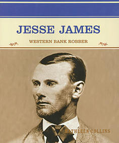 Jesse James (Western Bank Robber) - 9780823941841 by Kathleen Collins, 9780823941841