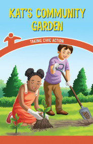 Kat's Community Garden (Taking Civic Action) by Corina Jeffries, 9781538363973