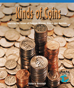 Kinds of Coins (Learning the Values of Pennies, Nickels, Dimes and Quarters) by Carrie Stuart, 9780823988624