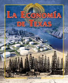 La economía de Texas (The Economy of Texas) by Jess Moore, 9781725373389