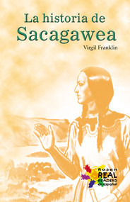 La historia de Sacagawea (The Story of Sacagawea) by Virgil Franklin, 9780823987054