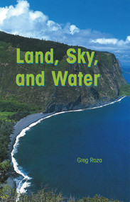 Land, Sky, and Water by Greg Roza, 9781404258051