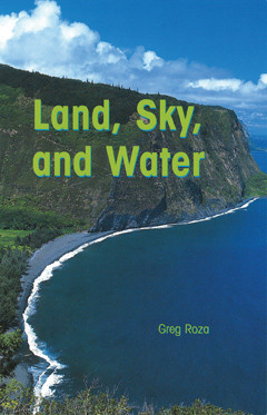 Land, Sky, and Water by Greg Roza, 9781404258051