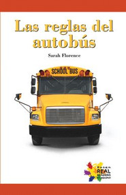 Las reglas del autobús (Safety on the School Bus) (Spanish Edition) by Sarah Florence, 9781404274365