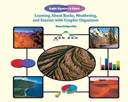 Learning About Rocks, Weathering, and Erosion with Graphic Organizers by Diana Estigarribia, 9781404250420