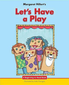 Let's Have a Play by Margaret Hillert, Ruth Flanigan, 9781599538181