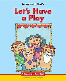 Let's Have a Play - 9781603579803 by Margaret Hillert, Ruth Flanigan, 9781603579803