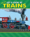 Let's Look at Trains by , 9781607544197