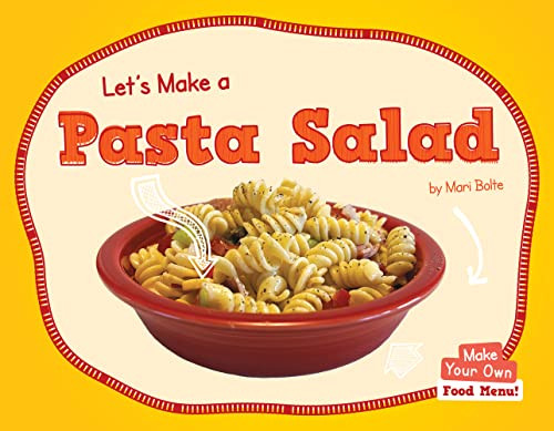 Let's Make a Pasta Salad by Mari Bolte, 9781684047512