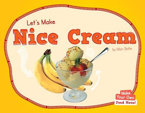 Let's Make Nice Cream - 9781684507764 by Mari Bolte, 9781684507764