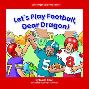 Let's Play Football, Dear Dragon! - 9781684509072 by Marla Conn, David Schimmell