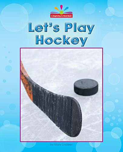 Let's Play Hockey - 9781603577465 by Mary Lindeen, 9781603577465