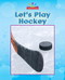 Let's Play Hockey - 9781603577465 by Mary Lindeen, 9781603577465