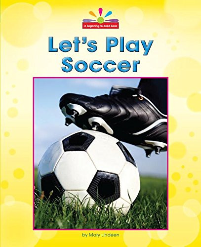 Let's Play Soccer - 9781603577434 by Mary Lindeen, 9781603577434
