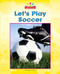 Let's Play Soccer - 9781603577434 by Mary Lindeen, 9781603577434