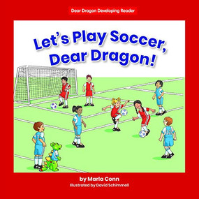 Let's Play Soccer, Dear Dragon! - 9781684509065 by Marla Conn, David Schimmell