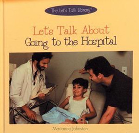 Let's Talk About Going to the Hospital by Marianne Johnston, 9780823950362