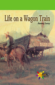 Life on a Wagon Train - 9780823963744 by Janey Levy, 9780823963744