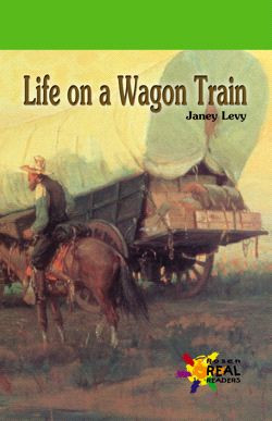 Life on a Wagon Train - 9781404262249 by Janey Levy, 9781404262249