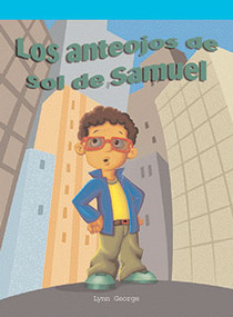 Los anteojos de sol de Samuel (Sammy's Sunglasses) by Lynn George, 9781404265868