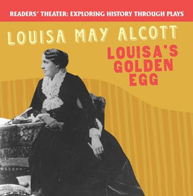 Louisa May Alcott: Louisa's Golden Egg by Barbara Tutt, 9781538372029