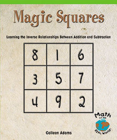 Magic Squares (Learning the Inverse Relationships Between Addition and Subtraction) - 9780823989072 by Colleen Adams, 9780823989072
