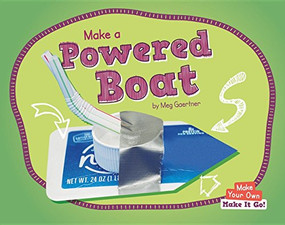 Make a Powered Boat by Meg Gaertner, 9781599539249