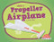 Make a Propeller Airplane by Rosalyn Clark, 9781599539256