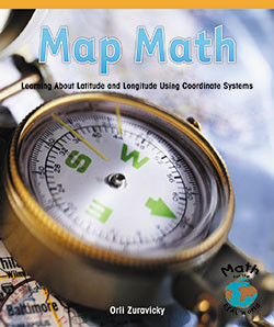 Map Math (Learning About Latitude and Longitude Using Coordinate Systems) - 9781404251335 by Orli Zuravicky, 9781404251335