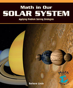 Math in Our Solar System (Applying Problem-Solving Strategies) - 9781404251359 by Barbara M. Linde, 9781404251359