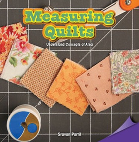 Measuring Quilts (Understand Concepts of Area) by Sravan Partil, 9781477745915