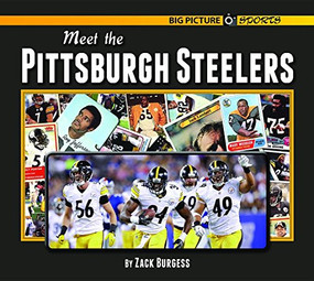 Meet the Pittsburgh Steelers by Zack Burgess, 9781599537498