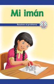 Mi imán: Resolver el problema (My Magnet: Fixing a Problem) by Ava Beasley, 9781538354117