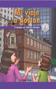 Mi viaje a Boston: Trabajar al mismo tiempo (My Trip to Boston: Working at the Same Time) - 9781538357675 by Emiliya King, 9781538357675