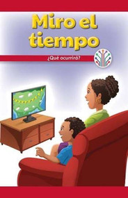 Miro el tiempo: ¿Qué ocurrirá? (I Watch the Weather: What Will Happen?) (Spanish Edition) by Gillian Clifton, 9781538354629