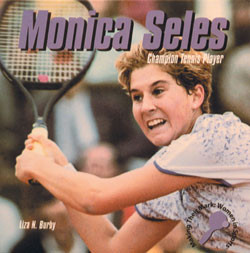 Monica Seles (Champion Tennis Player) by Liza N. Burby, 9780823950683