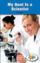 My Aunt Is a Scientist by Carter Hayn, 9781499492347
