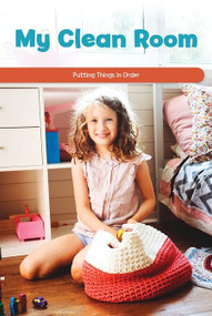 My Clean Room (Putting Things in Order) by Gillian Clifton, 9781725353602