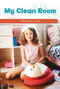 My Clean Room (Putting Things in Order) by Gillian Clifton, 9781725353602