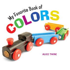 My Favorite Book of Colors by Alice Twine, 9781404242548
