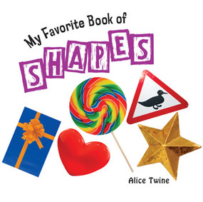 My Favorite Book of Shapes by Alice Twine, 9781404242555