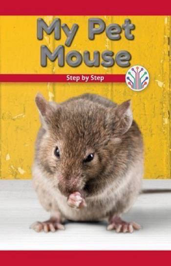My Pet Mouse (Step by Step) by Vanessa Flores, 9781538350447