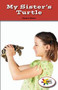 My Sister's Turtle by Nancy Hicer, 9781499496758