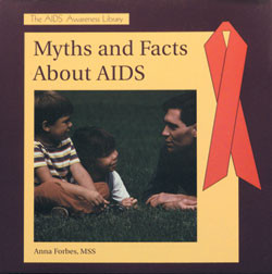 Myths and Facts About AIDS by Anna Forbes, M.S.S., 9780823923663
