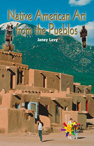 Native American Art from the Pueblos by Janey Levy, 9780823963911